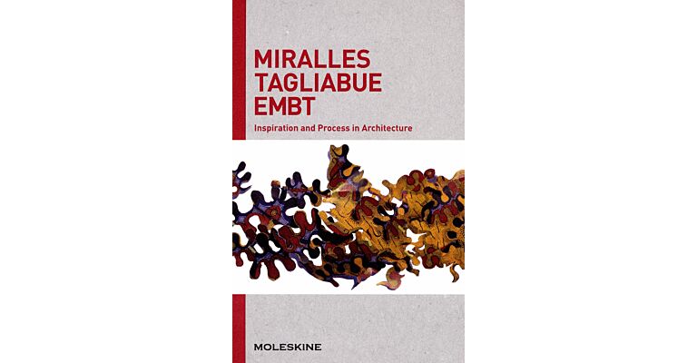 Miralles Tagliabue EMBT - Inspiration and Process in Architecture