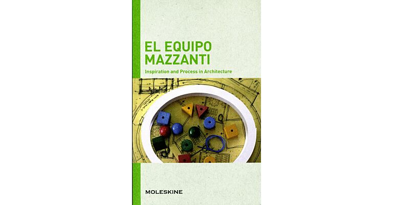 El Equipo Mazzanti - Inspiration and Process in Architecture