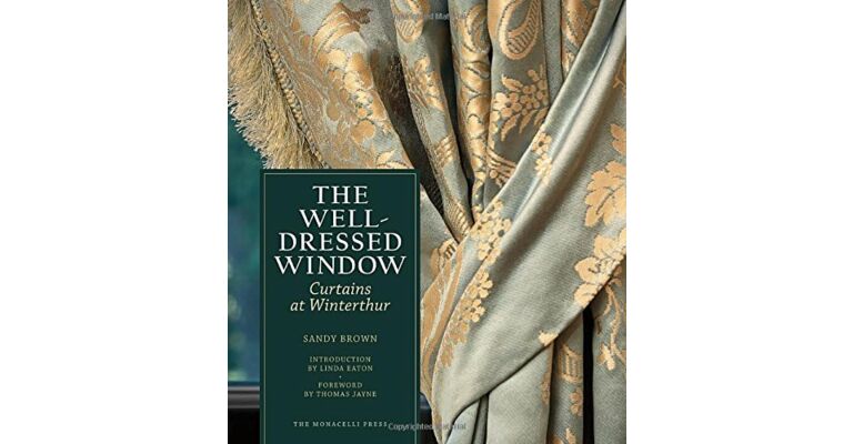 The Well-Dressed Window: Curtains at Winterthur