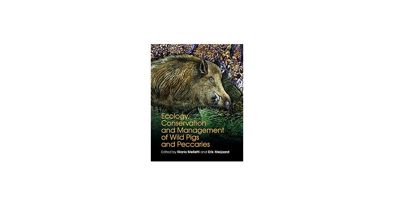 Ecology, Conservation and Management of Wild Pigs and Peccaries (NYP)