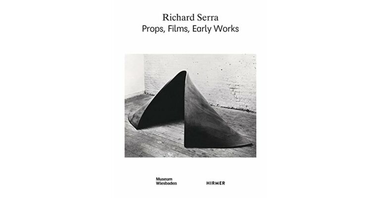 Richard Serra - Props, Films, Early Works