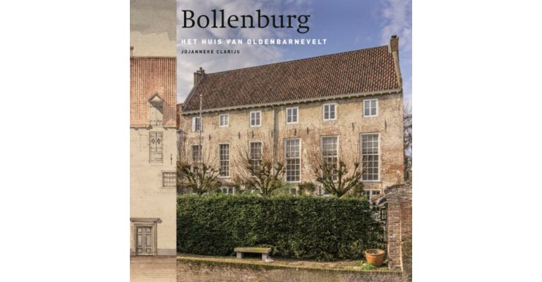 Bollenburg - Het Huis van Oldenbarnevelt