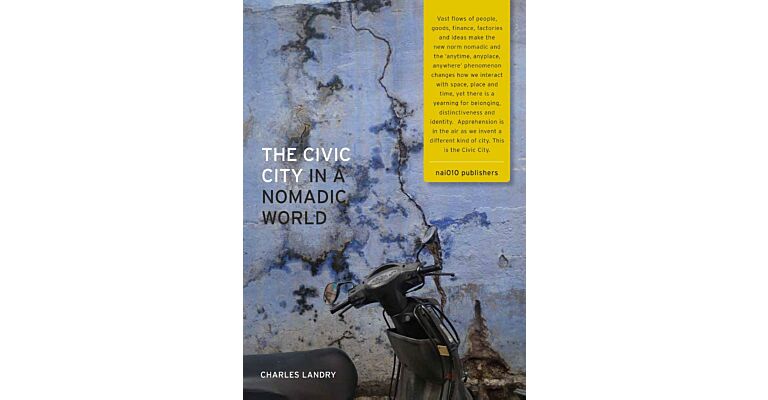 The Civic City in a Nomadic World