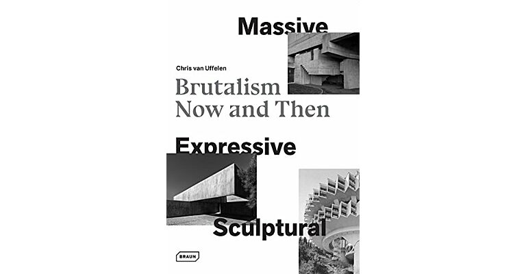 Massive, Expressive, Sculptural - Brutalism Now and Then