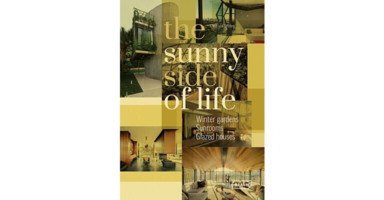 The Sunny Side of Life - Winter Gardens, Sunrooms, Greenhouses