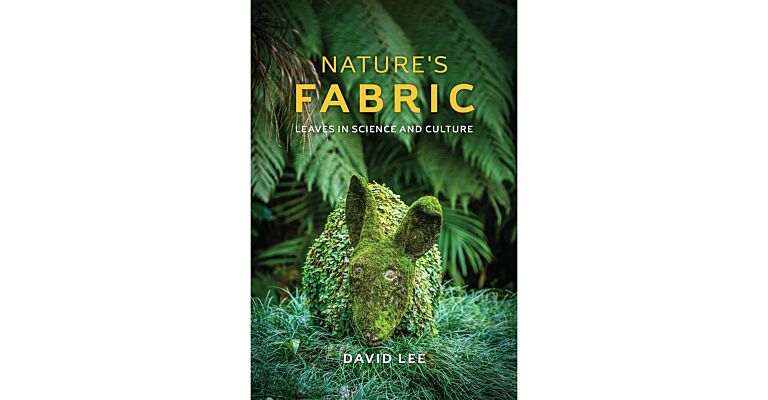 Nature's Fabric - Leaves in Science and Culture