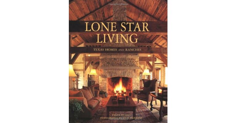 Lone Star Living: Texas Homes and Ranches