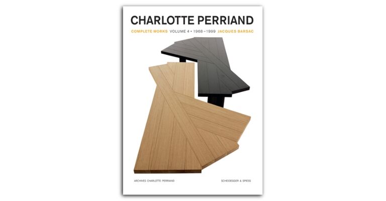 Charlotte Perriand - Complete Works Volume 4 : 1969-1999