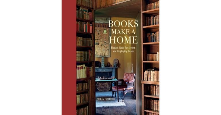 Books Make A Home - Elegant Ideas for Storing and Displaying Books