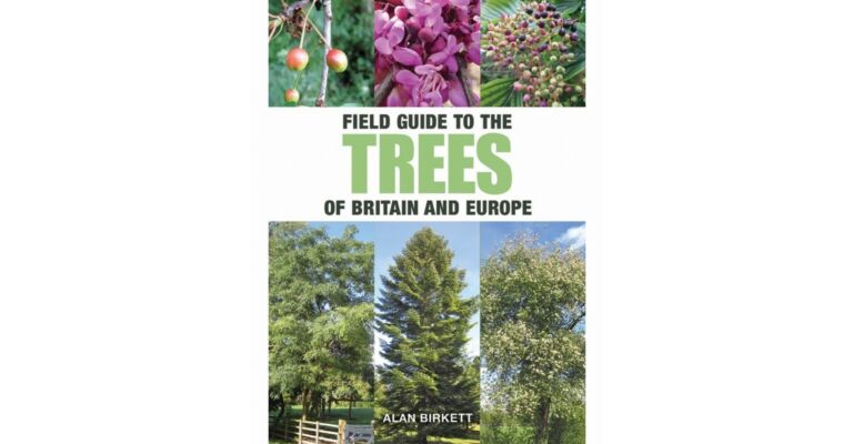 Field Guide to the Trees of Britain and Europe