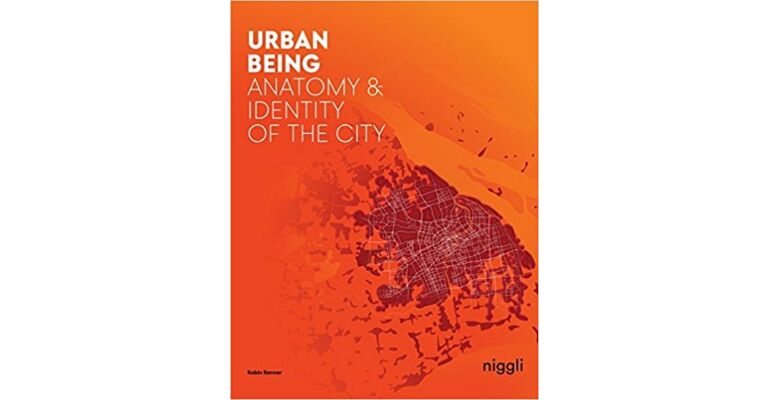 Urban Being: Anatomy & Identity of the City