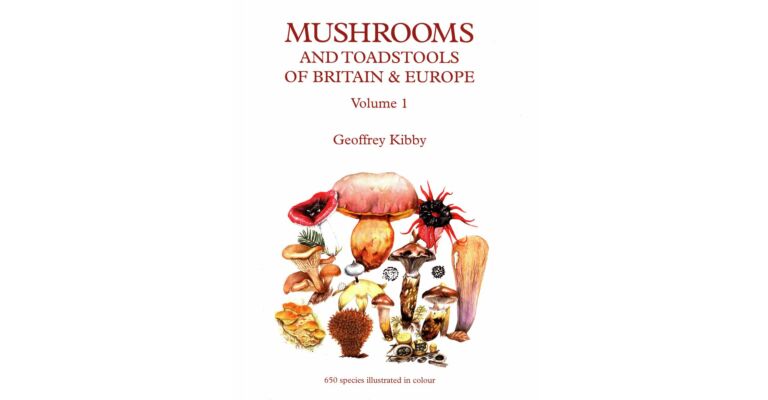 Mushrooms and Toadstools of Britain & Europe - Volume 1