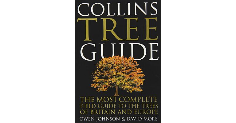 Collins Tree Guide - The Most Complete Field Guide to the Trees of Britain and Europe