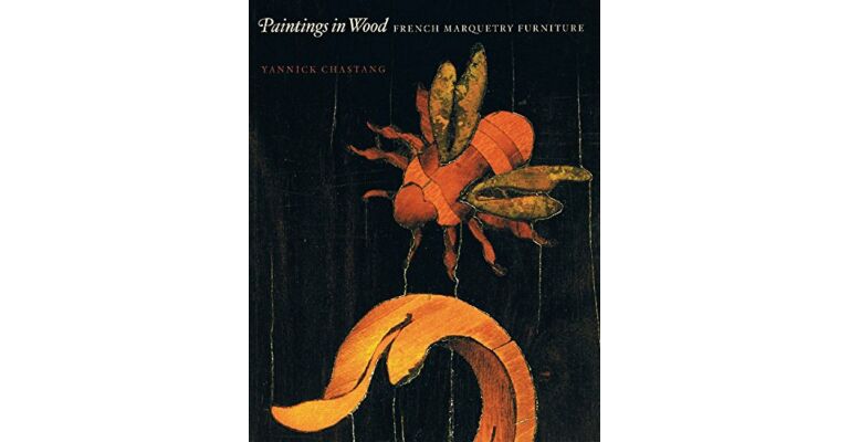 Paintings in Wood: French Marquetry Furniture (Wallace Collection)