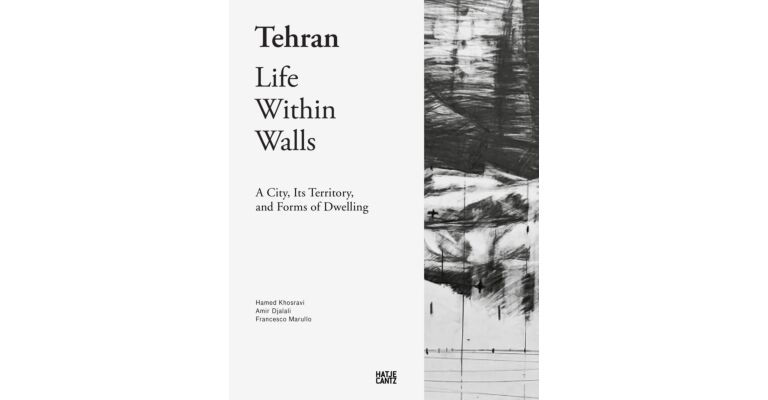 Tehran – Life Within Walls