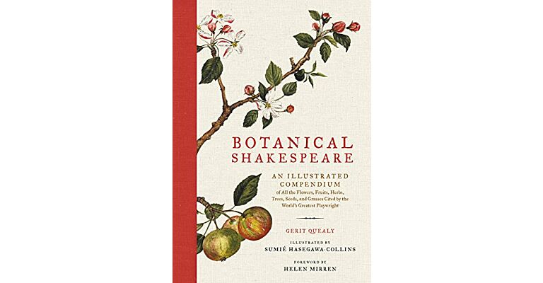 Botanical Shakespeare: An Illustrated Compendium of all the Flowers