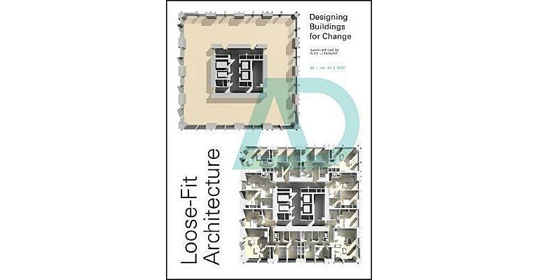 Loose-Fit Architecture - Designing Buildings for Change