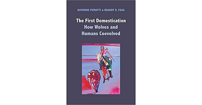 The First Domestication - How Wolves and Humans Coevolved (NYP)