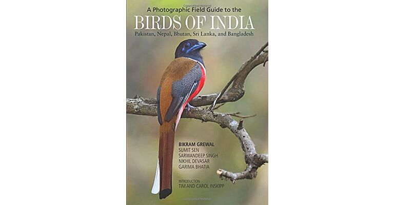 A Photographic Field Guide to the Birds of India, Pakistan, Nepal, Bhutan, Sri Lanka