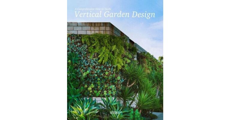 Vertical Garden Design - A Comprehensive How-to Guide