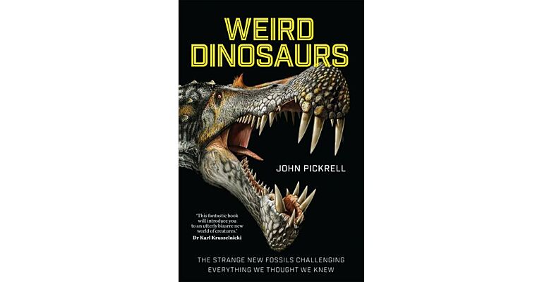 Weird Dinosaurs - The Strange New Fossils Challenging Everything We Thought We Knew