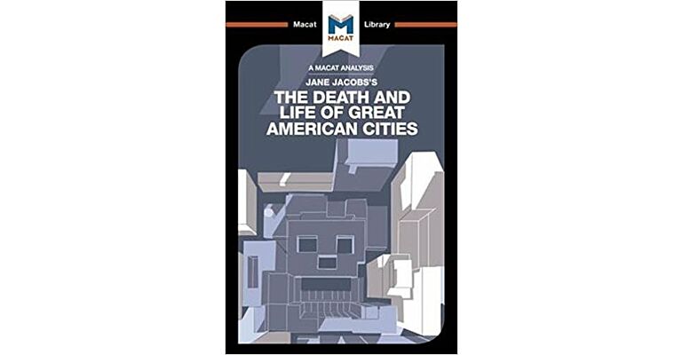 An Analysis of Jane Jacob's The Death and Life of Great American Cities