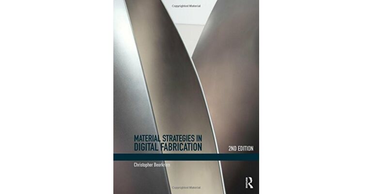 Material Strategies in Digital Fabrication