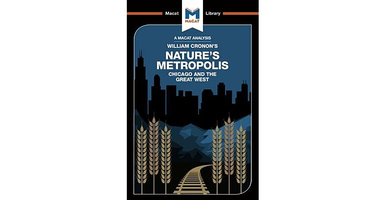 Nature's Metropolis: Chicago and the Great West by William Cronon