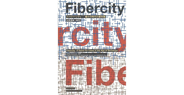 Fibercity - A Vision for Cities in an Age of Shrinkage