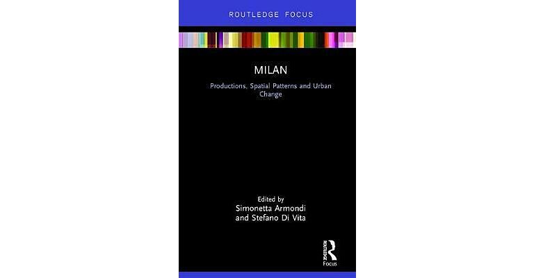 Milan - Productions, Spatial Patterns and Urban Change