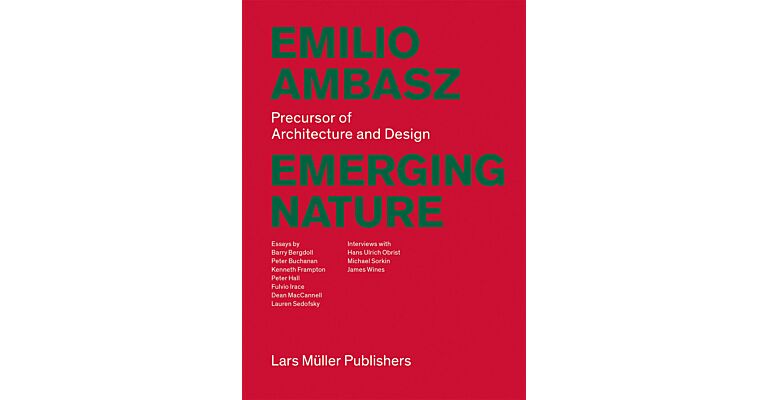 Emilio Ambaz Emerging Nature : Precursor of Architecture and Design