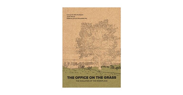 The Office On The Grass - The Evolution of The Workplace