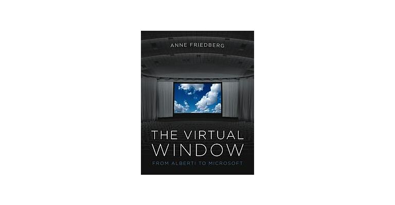 The Virtual Window - From Alberti to Microsoft (PBK)