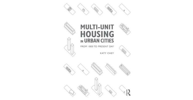 Multi-Unit Housing in Urban Cities - From 1800 to Present Day