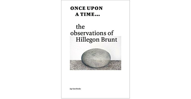 Once Upon A Time….. The Observations of Hillegon Brunt