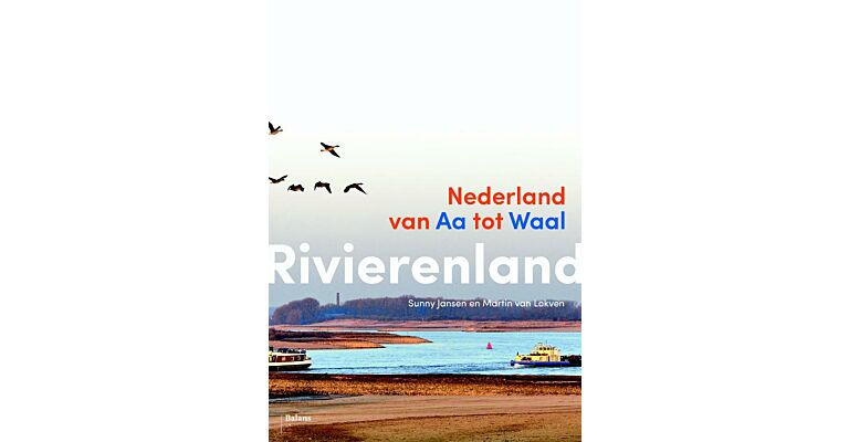 Rivierenland - Nederland van Aa tot Waal