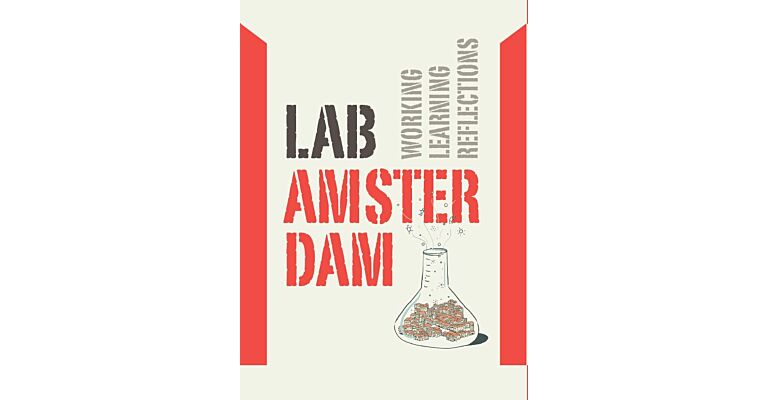 LAB Amsterdam - Working, Learning, Reflections
