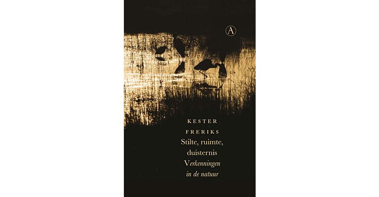 Stilte, Ruimte, Duisternis - Verkenningen in de natuur