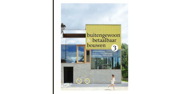 Buitengewoon & betaalbaar bouwen 3