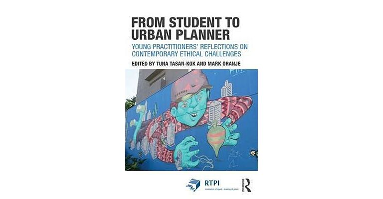 From Student to Urban Planner : Young Practitioners' Reflections on Contemporary Ethical Challenges