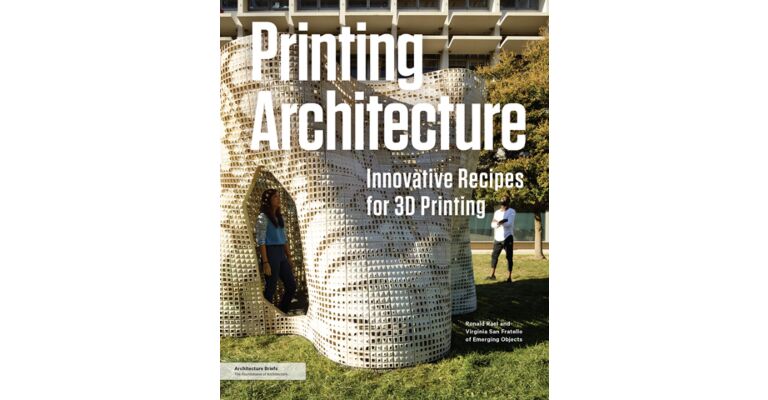 Printing Architecture - Innovative Recipes for 3D Printing