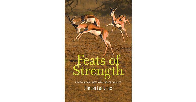 Feats of Strength - How Evolution Shapes Animal Athletic Abilities