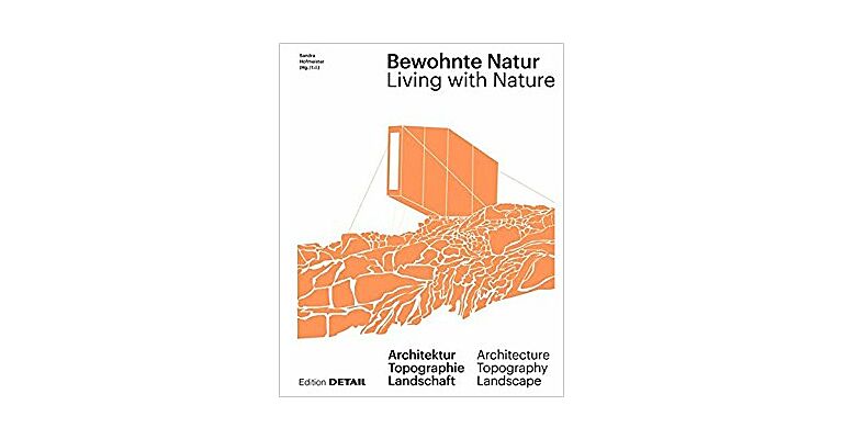 Detail Special - Bewohnte Natur / Living with Nature