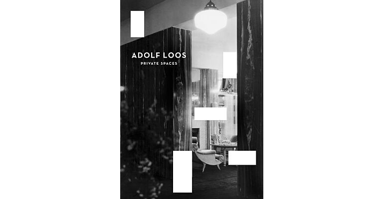 Adolf Loos : Private Spaces