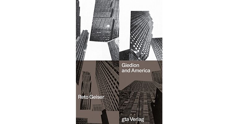 Giedion and America - Repositioning the History of Modern Architecture