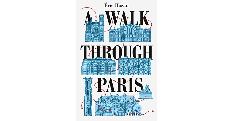 A Walk Through Paris - A Radical Exploration