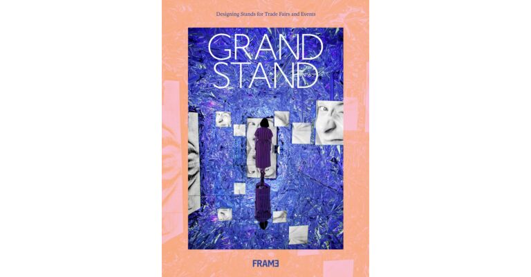 Grand Stand 06 - Designing Stands for Trade Fairs and Events