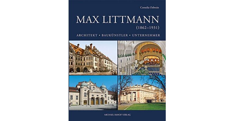 Max Littmann (1862-1931) - Architekt, Baukünstler, Unternehmer