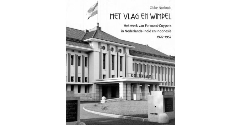 Het werk van Fermont-Cuypers in Nederlands Indië en Indonesië (1927-1957)