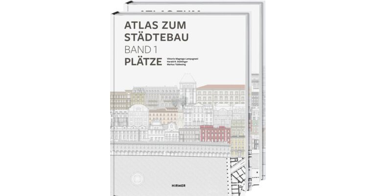 Atlas Zum Städtebau (2 Bände) - 1: Plätze,  2: Strassen